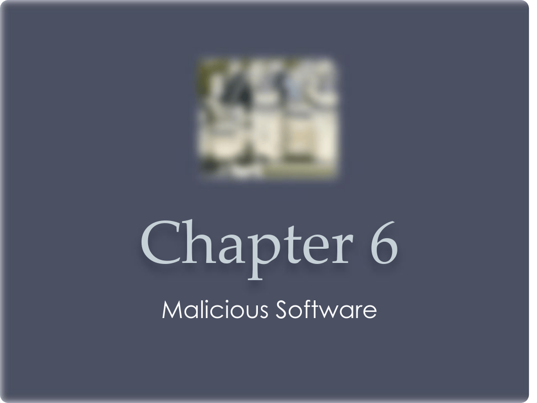 11.CH06-Malicious-Software.pdf_d78zu6nmcp8_page1