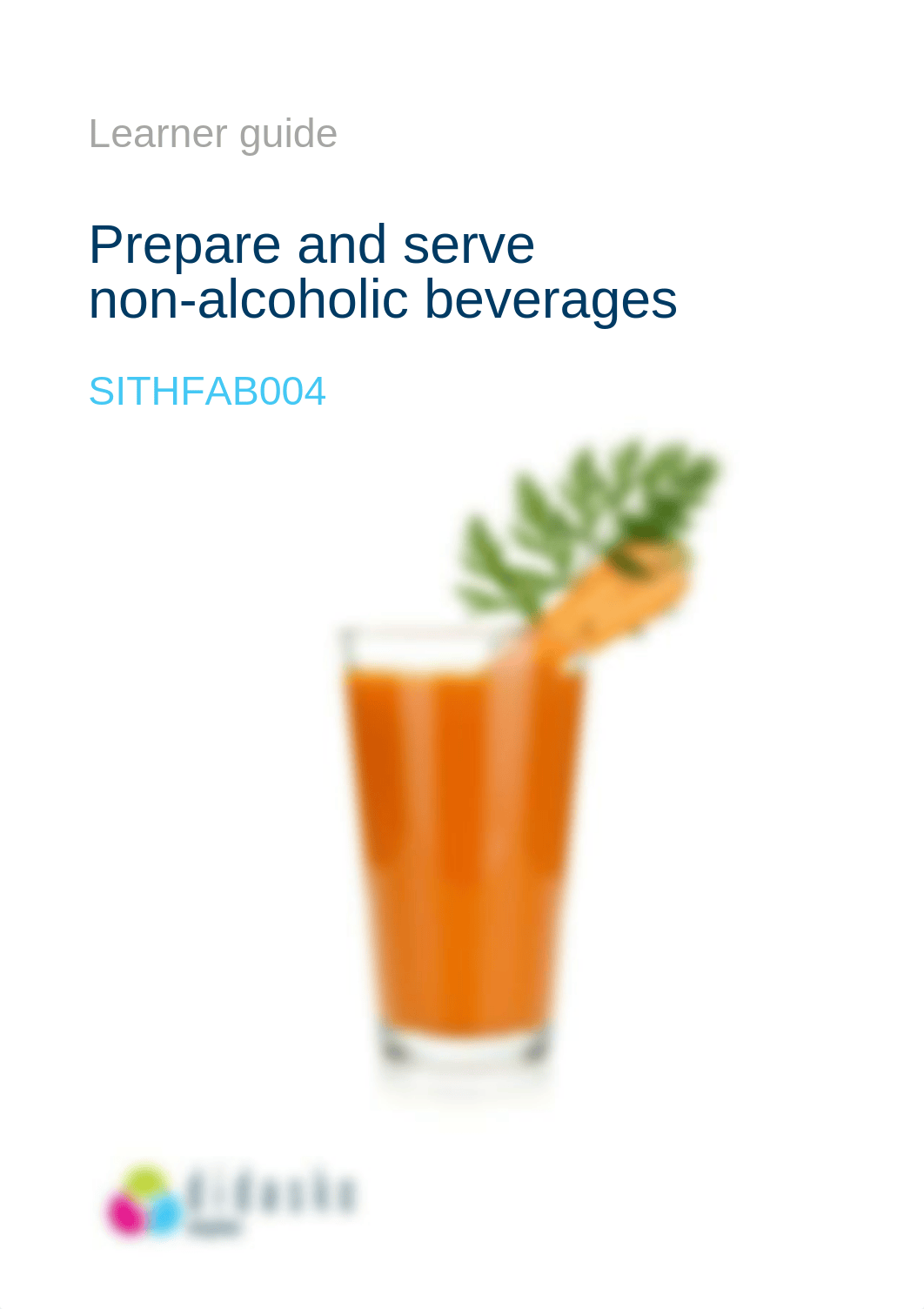 SITHFAB004 - Prepare and serve non-alcoholic beverages - Learner Guide.pdf_d7ampxrkbez_page1