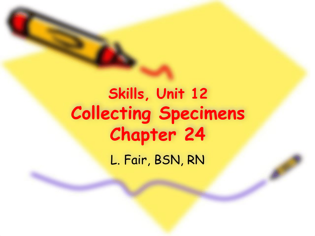 Skills -- Unit 12, Specimen Collection, Fall 2017, pdf.pdf_d7b9gp75wy8_page1