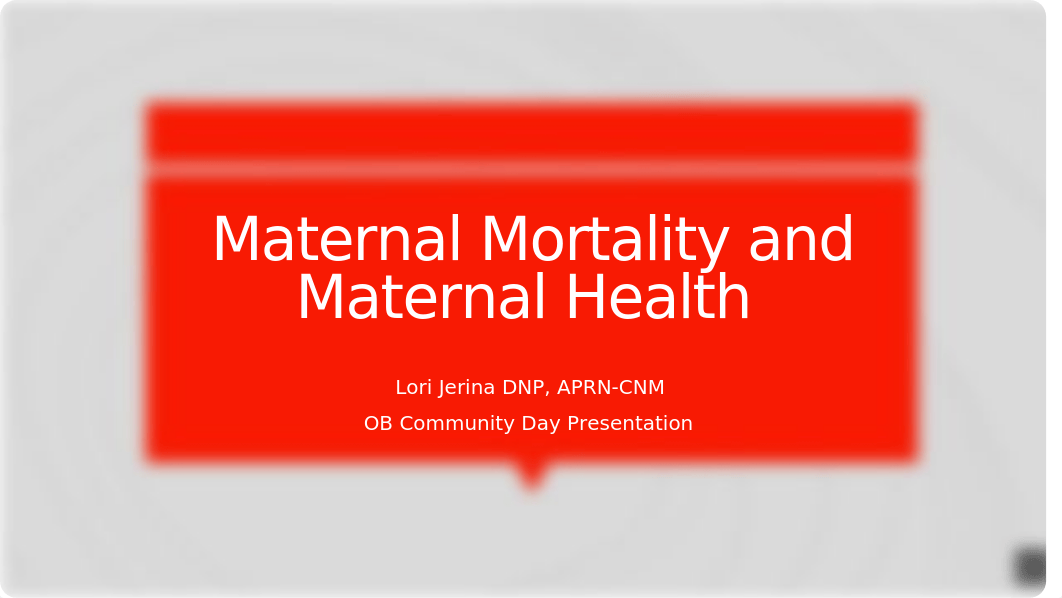 Maternal Mortality and Maternal Health NS 343.pptx_d7f65g4z1pm_page1