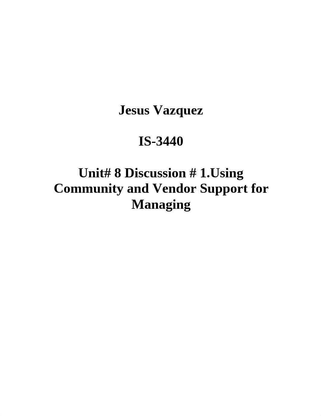 Unit# 8 Discussion # 1.Using Community and Vendor Support fo Managing_d7g7a5zafuj_page1