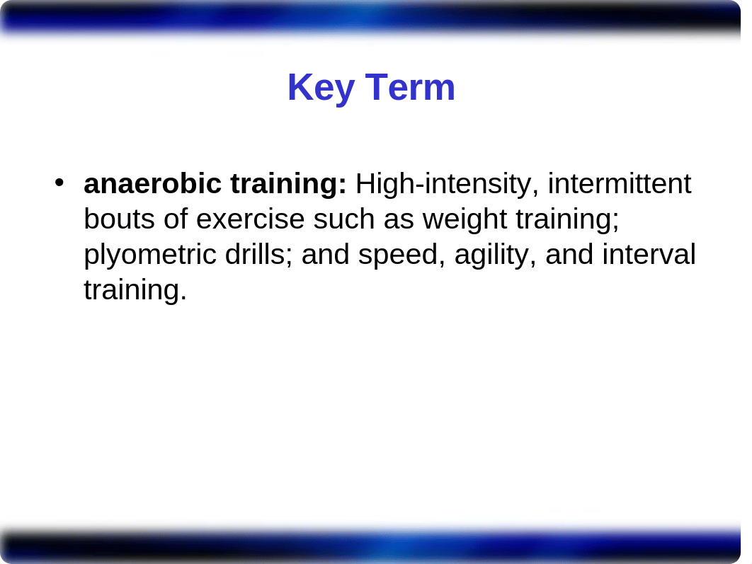 HERS 389 - Chapter 5 - Adaptations to Anaerobic Training.ppt_d7gxxndglt9_page5