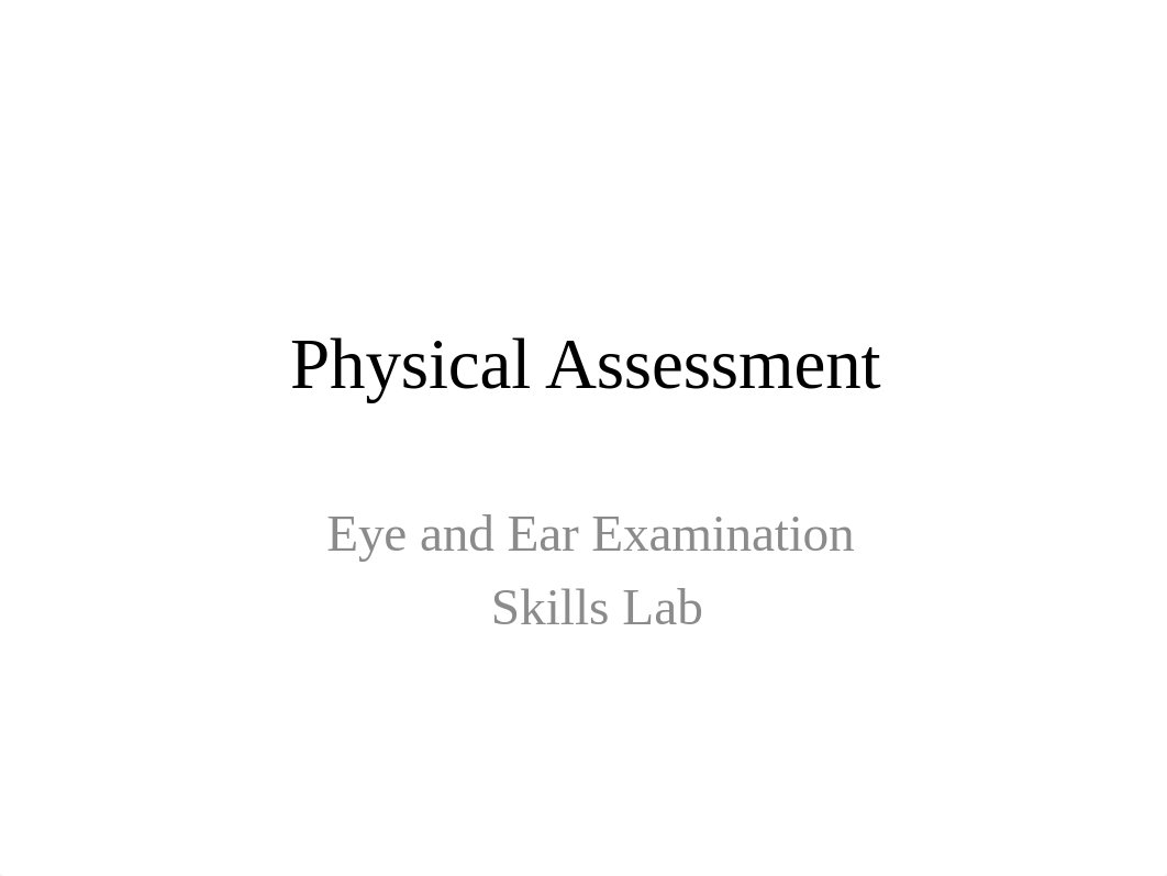 Physical Assessment Skills Eyes and Earspptx(1)_d7hesn3odj0_page1