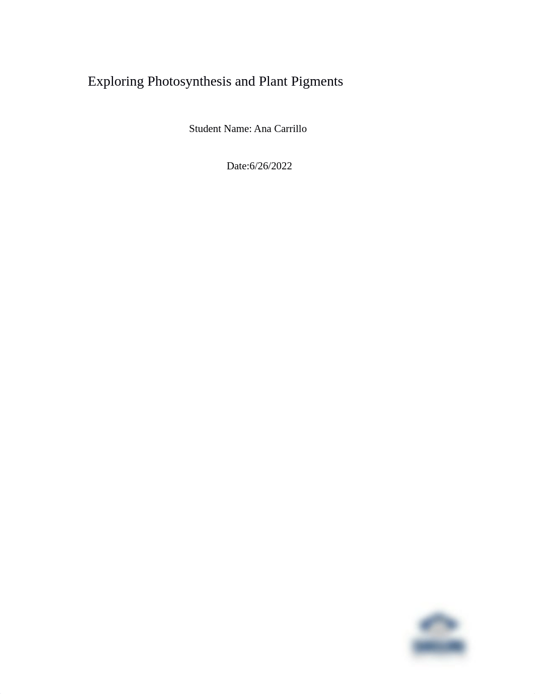 Bio 1 M3L2 Exploring Photosynthesis Pigments-Ana Carrillo.docx_d7i1gokc5kp_page1