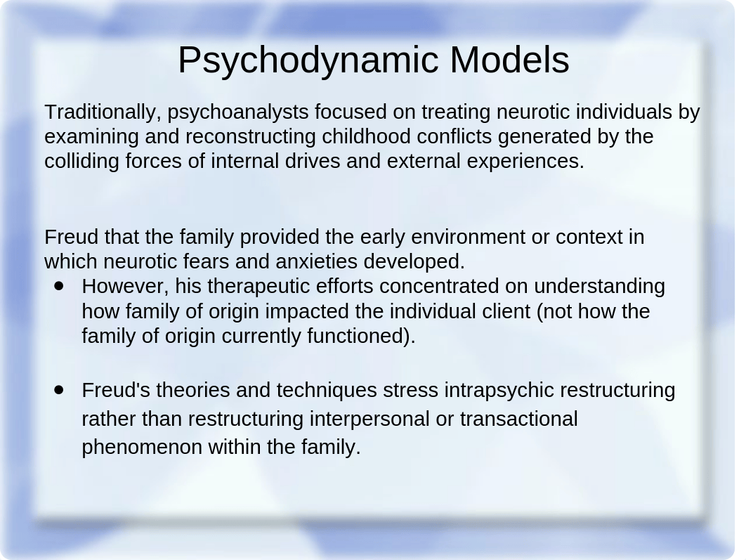 6613 Chapter 7 Psychodynamic Models Summer 2019 Online.pptx_d7ir1rrvypl_page3