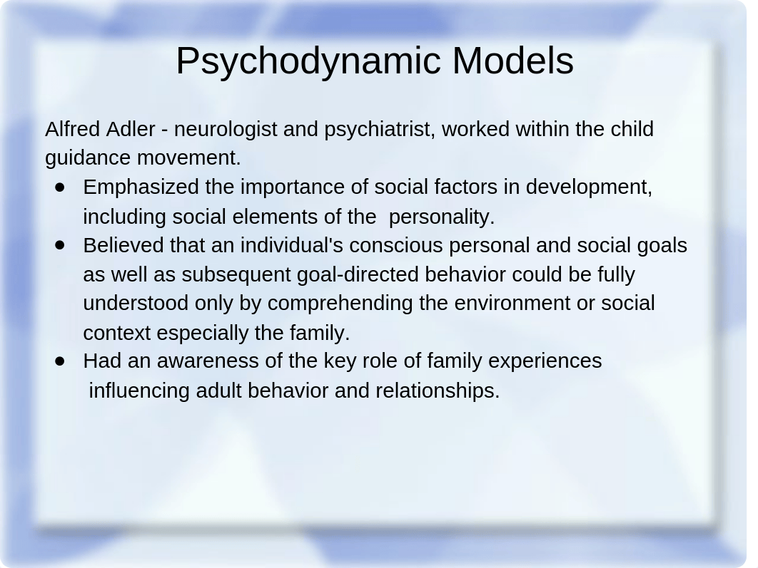 6613 Chapter 7 Psychodynamic Models Summer 2019 Online.pptx_d7ir1rrvypl_page5