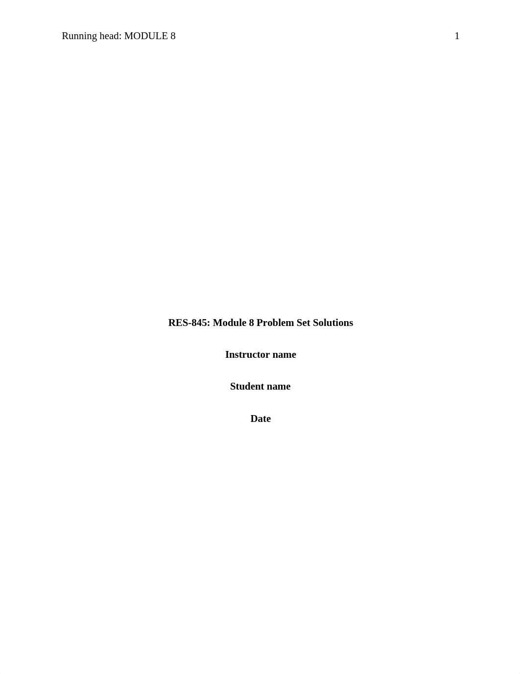 RES-845 Module 8 Problem Set Solutions.docx_d7j5nqjqva9_page1