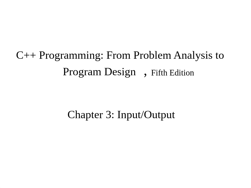 C++ Programming: From Problem Analysis to Program Design, F_d7kmnwy5zlc_page1