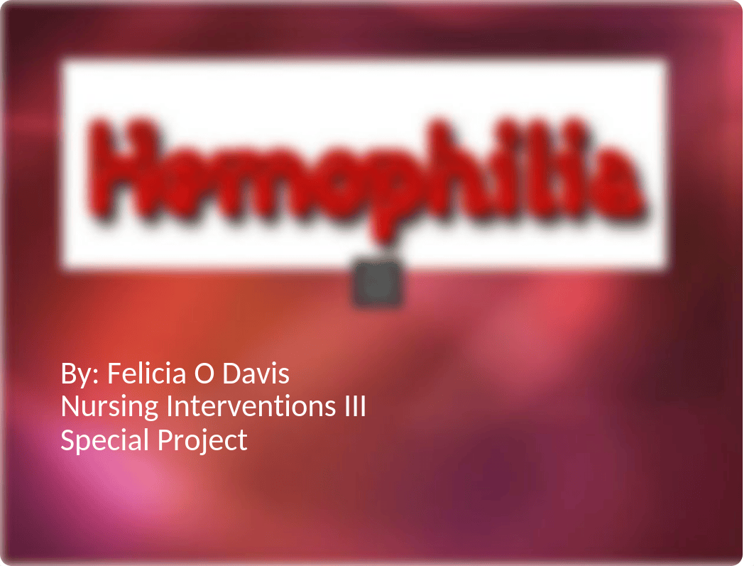 Felicia_Davis_Hemophilia Special Project_d7m9yhl662g_page1