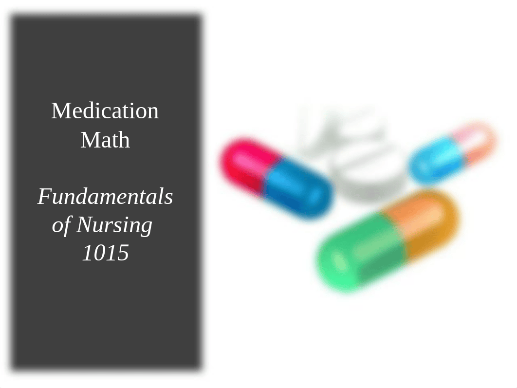 SU21.Medication Math PASS 1015 (1).pptx_d7mbqee5b9u_page1