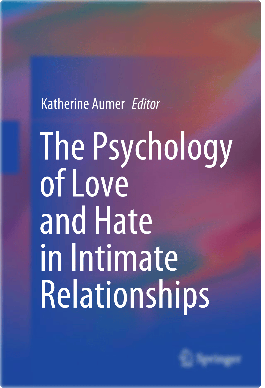 The Psychology of Love and Hate in Intimate Relationships ( PDFDrive ) (1).pdf_d7mrodsw5ns_page1