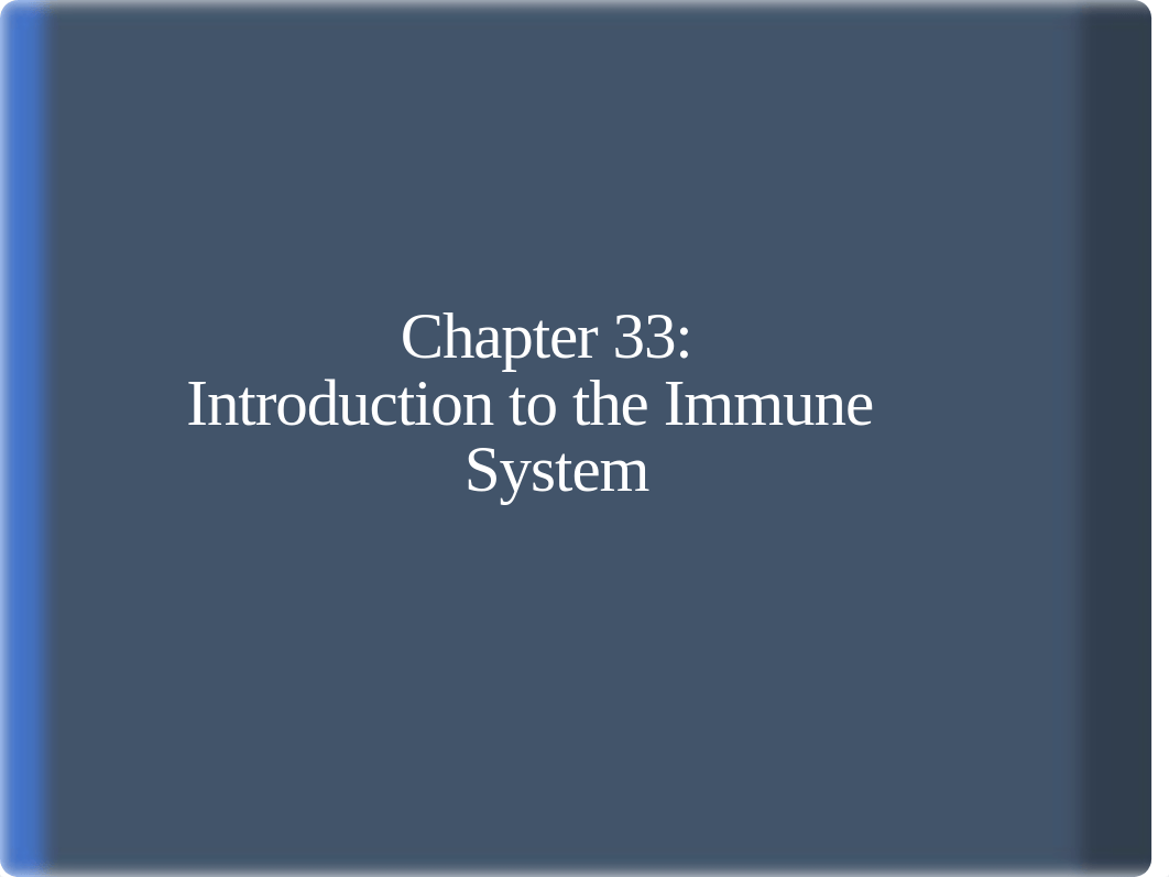 Week 4 Intro Chapter 33-34 Immune, 35 Aids.pdf_d7n48brgbo8_page1