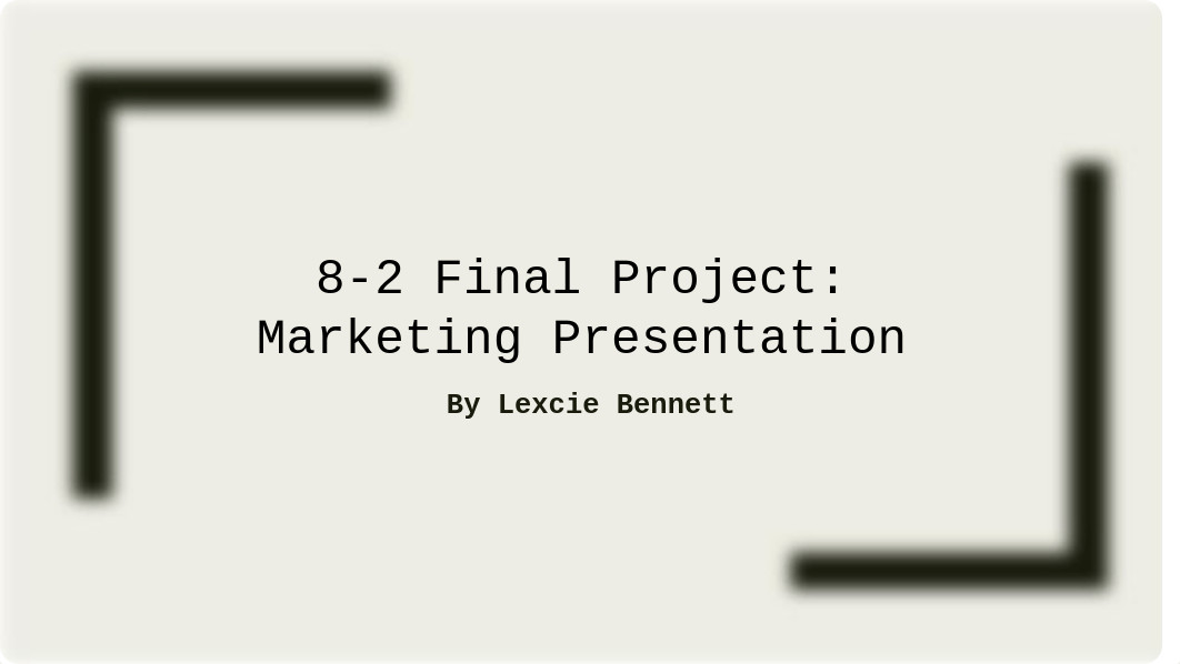 Lexcie Bennett - MKT 345 - Final Project Power Point.pptx_d7pbo339ov8_page1