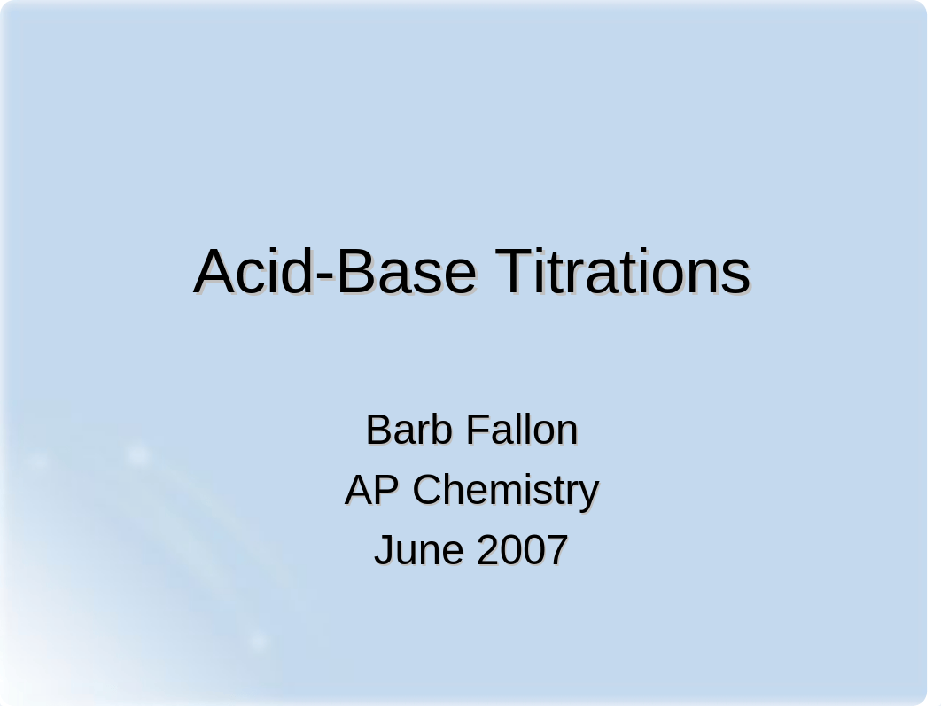 Acid-Base Titration PPt.ppt_d7qlz6nczhu_page1