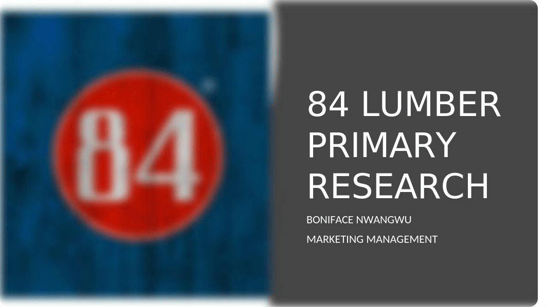 84 LUMBER PRIMARY RESEARCH.pptx_d7takpgwcm5_page1