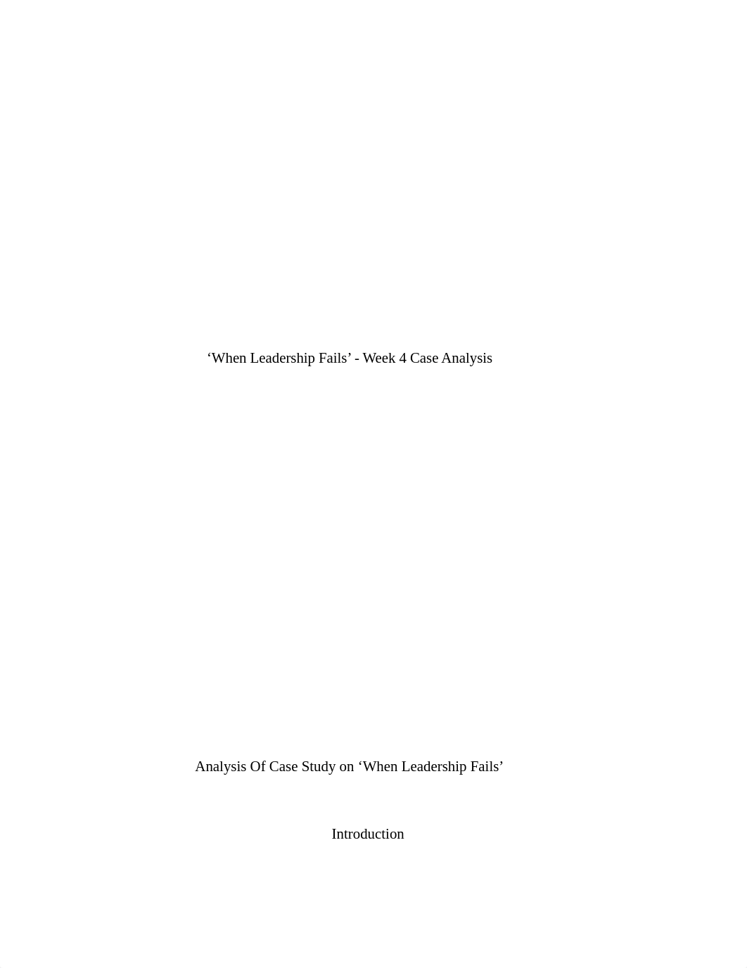 'When Leadership Fails' - Week 4 Case Analysis - Gabriella Foster  (1).pdf_d7ygskh7g0e_page1