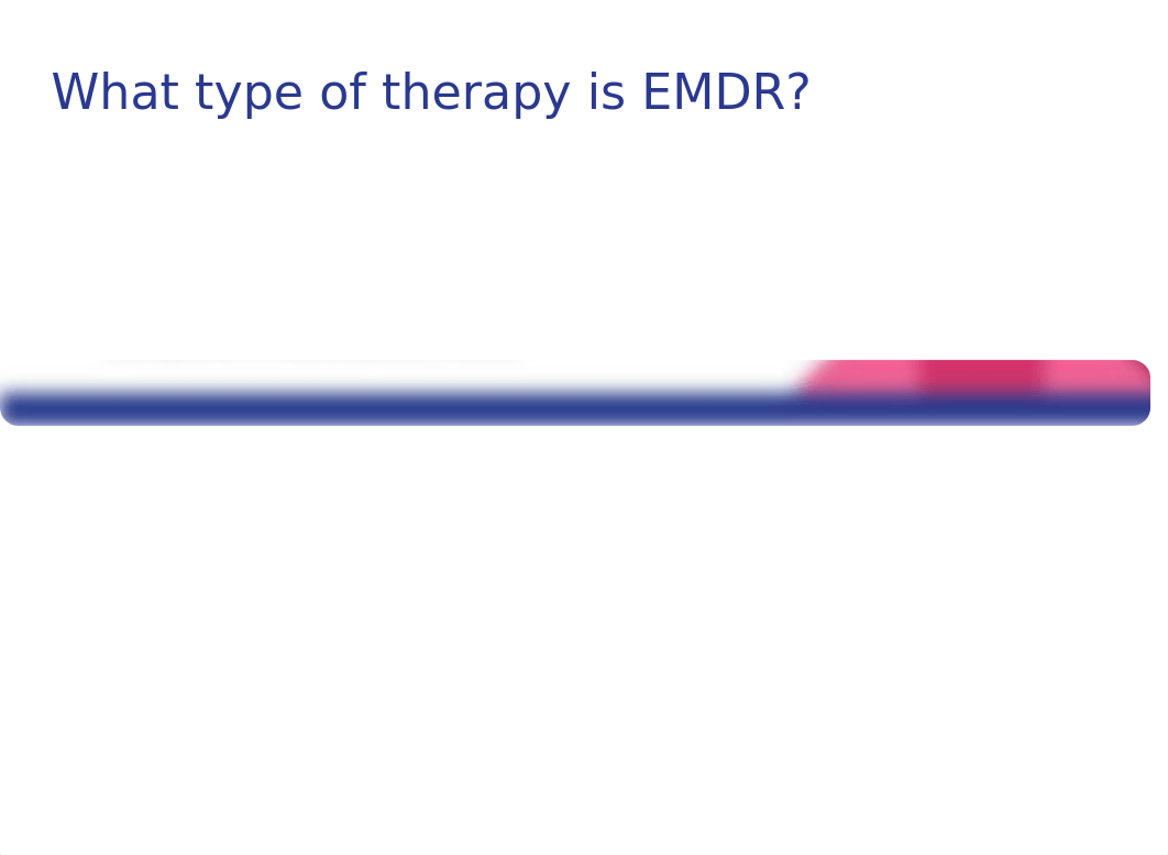 EMDR (1) PPT.pptx_d81lubo6xz9_page3