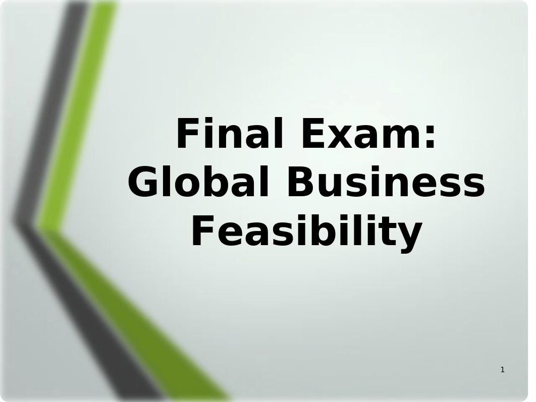 Final Exam_Global Business Feasibility_Final.pptx_d82ci6923cs_page1