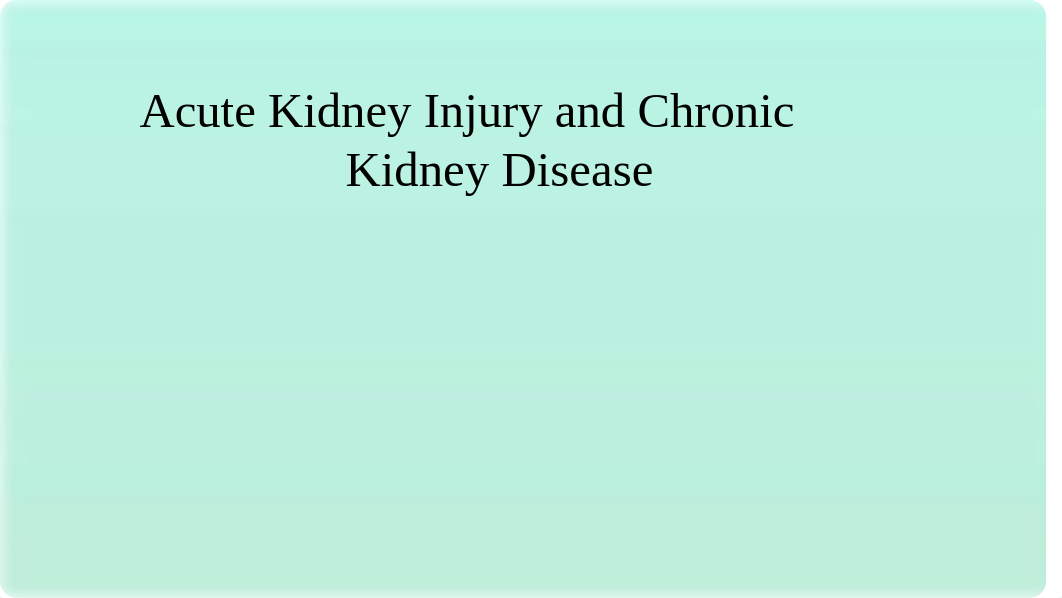 Acute Kidney Injury and Chronic Kidney Disease (1).pptx_d83xs6at9s6_page1