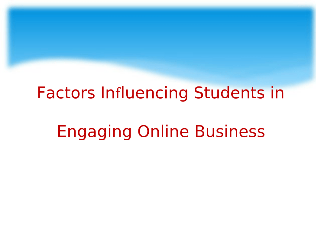 Factors-Influencing-Students-in-Engaging-Online-Business-1.pptx_d84r09c5u8l_page1