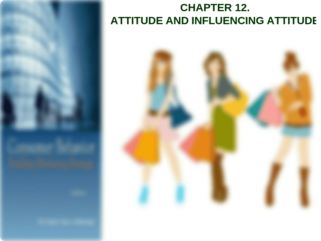 11_Consumer-Behavior-Attitude-and-Influencing-Attitude.pptx_d860nm7by7n_page1