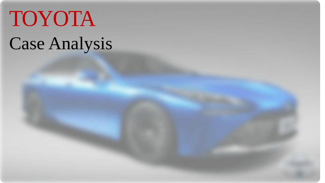 Toyota Case Analysis ver 2019-11-01 (1).pptx_d86pgsmy0q7_page1