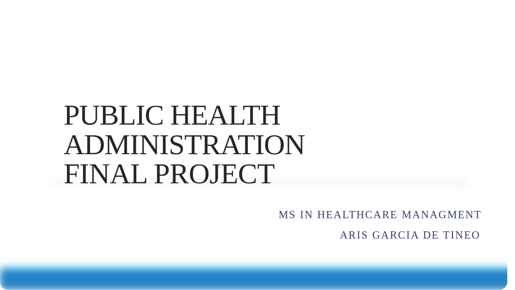 PUBLIC HEALTH ADMINISTRATION FP ARIS GARCIA.pptx_d87g72su5m9_page1