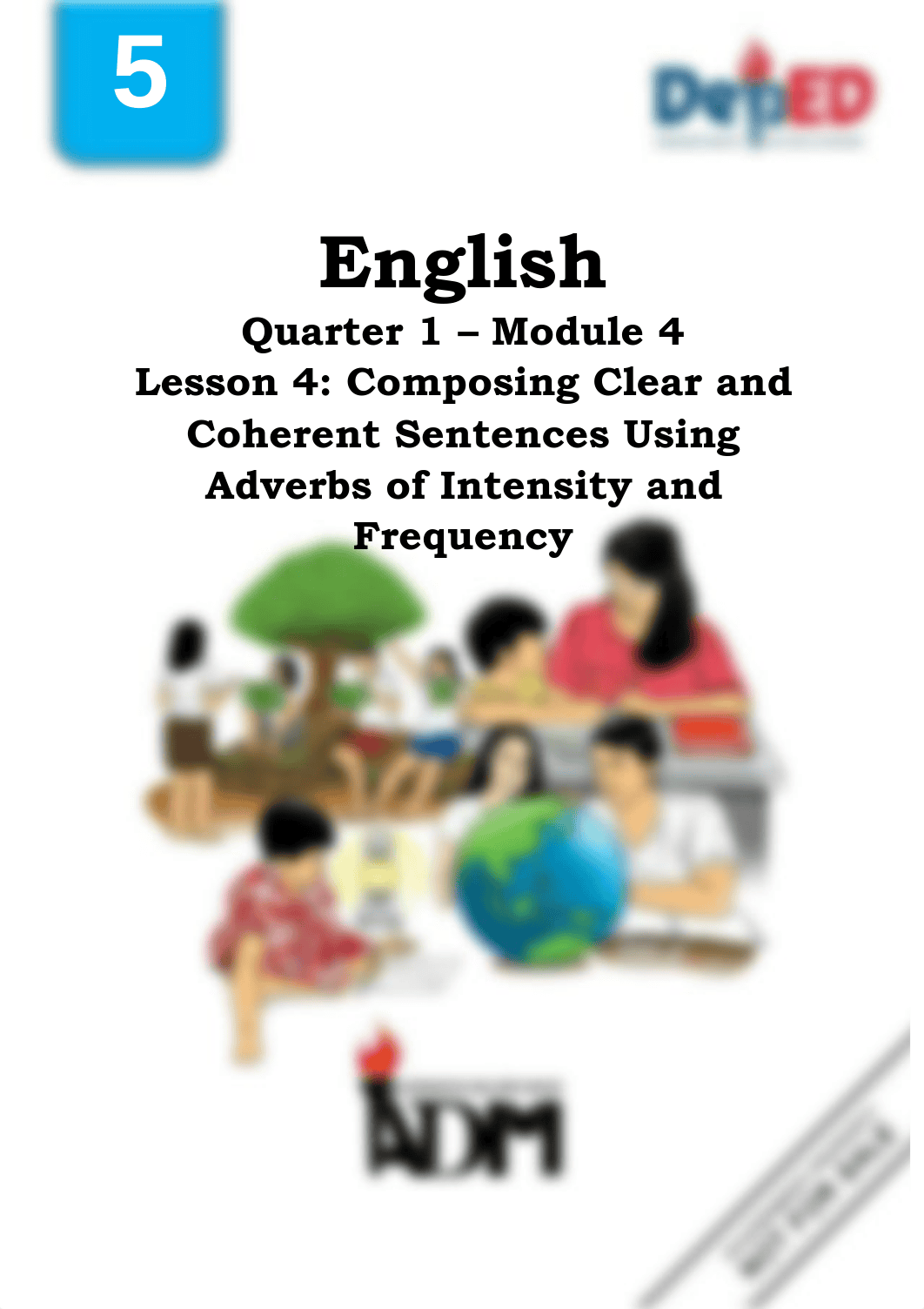 English5_q1_mod4_lesson4_composing-sentences-using-adverbs-of-intensity-and-frequency_v3.pdf_d89i51u5bs6_page1