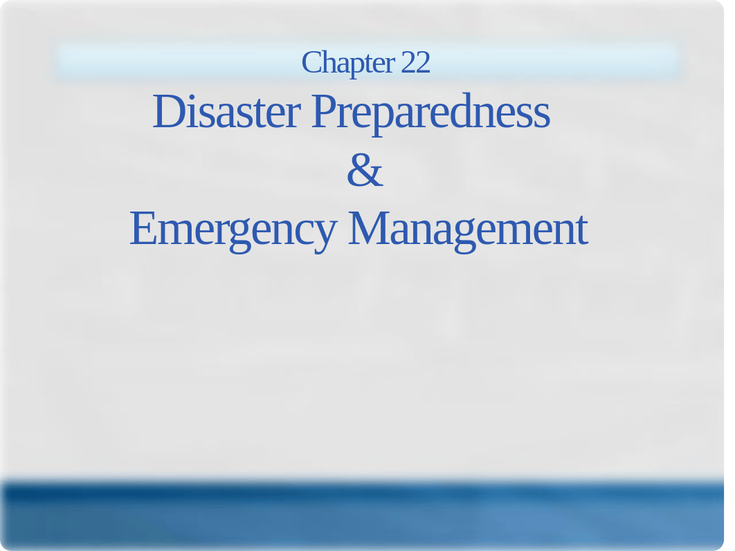 Chap 22_Disaster Preparedness, Emergency Chap 22_Management, Hazardous Materials.pptx_d8afyk0blhn_page1