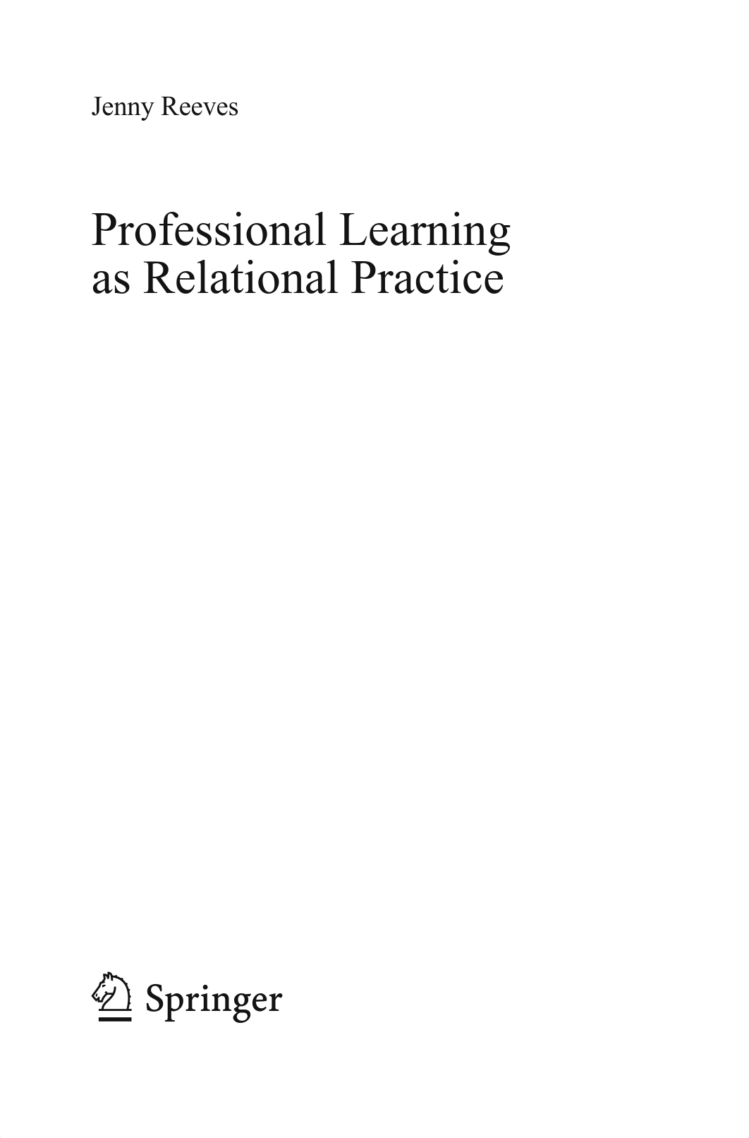 Jenny Reeves (auth.)-Professional Learning as Relational Practice-Springer Netherlands (2010).pdf_d8cenz2z04k_page4