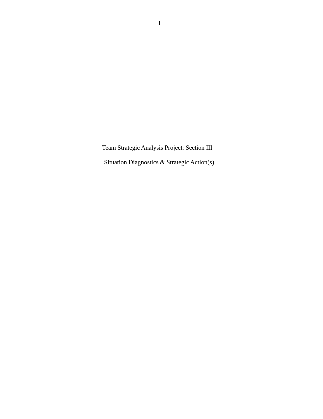 Team Strategic Analysis Project Section III Situation Diagnostics & Strategic Action(s) Group5.docx_d8e1x5u7ck2_page1