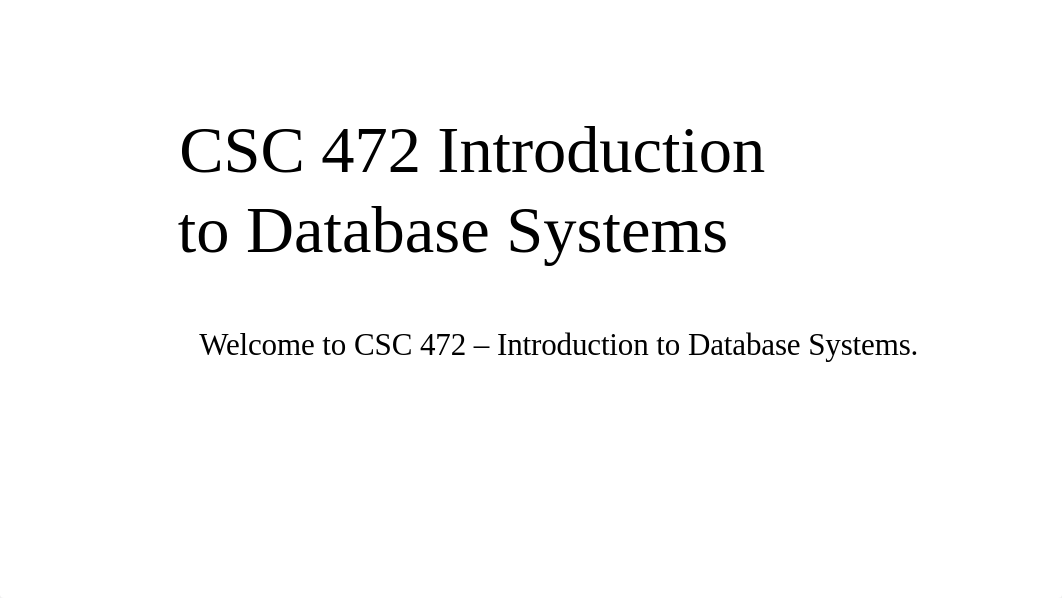 CSC 472 Introduction to Database Systems.pptx_d8ev4w755kx_page1