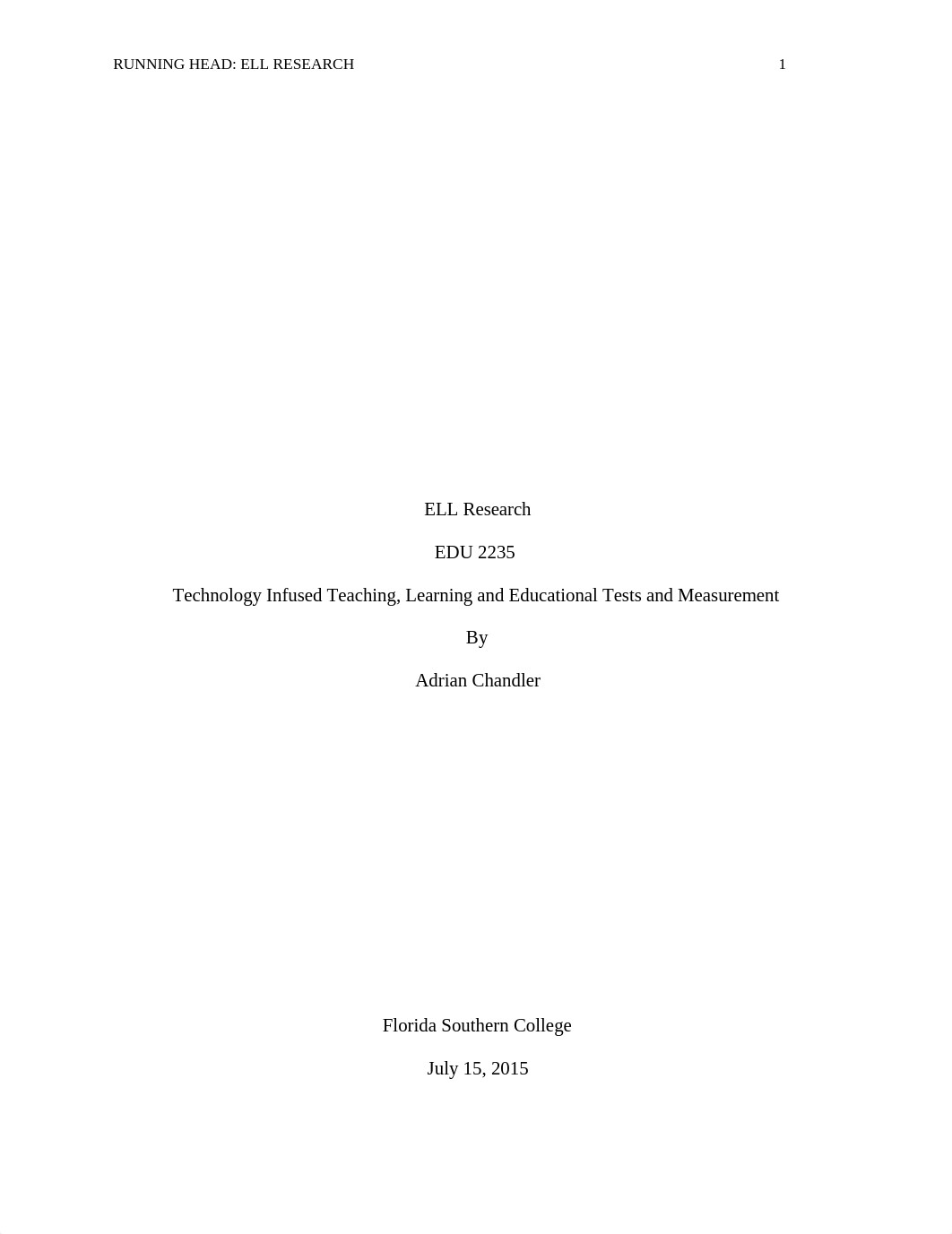 RUNNING HEAD: ELL RESEARCH
1
ELL Research
EDU 2235
Technology Infused_d8ezif78q5g_page1