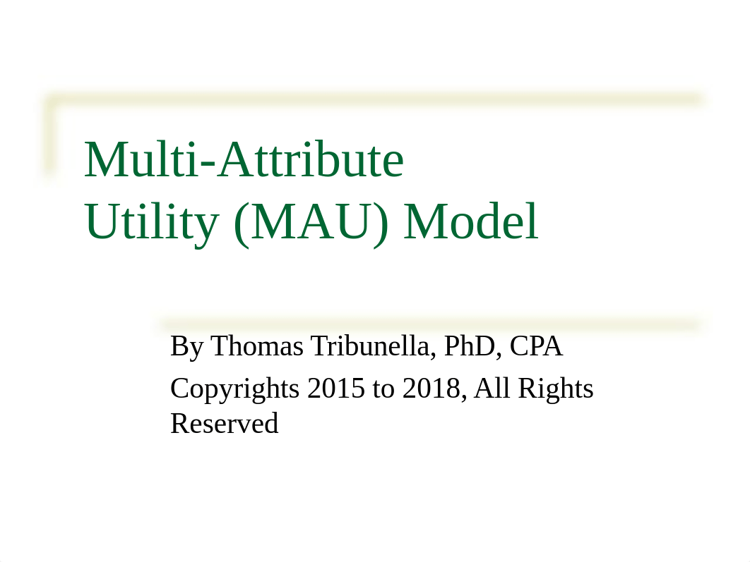 208 - MBA511 - Multi-Attribute Utility (MAU) Model.ppt_d8f7rh3jtdh_page1