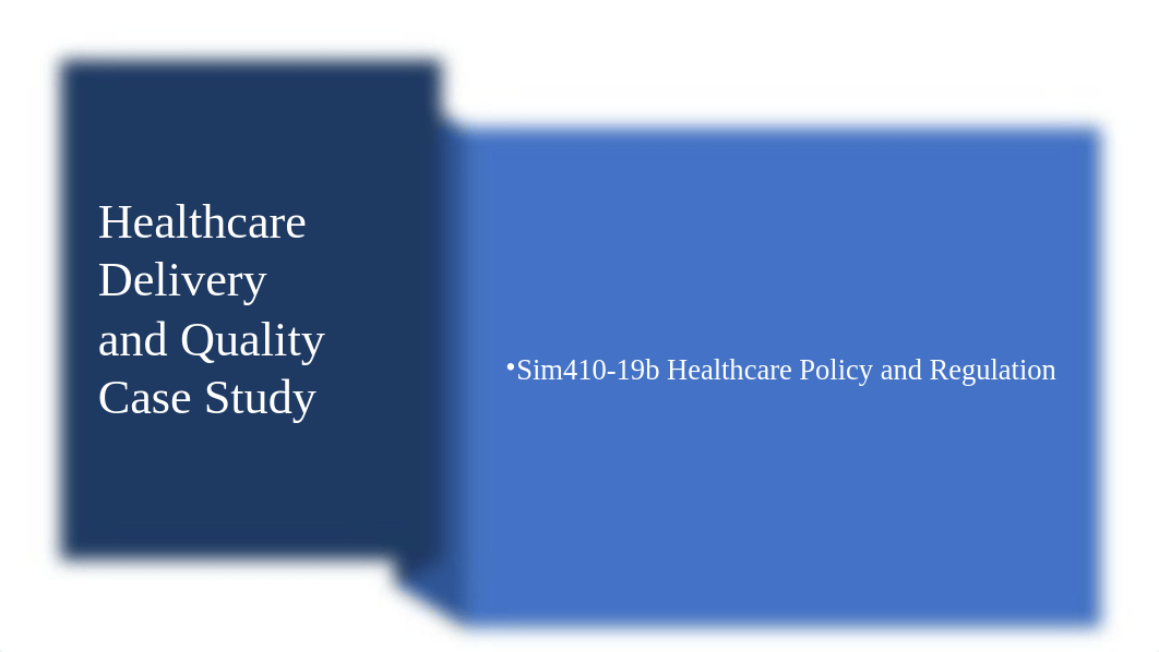 Healthcare Delivery and Quality Case Study B.pptx_d8fuvq7bf1b_page1