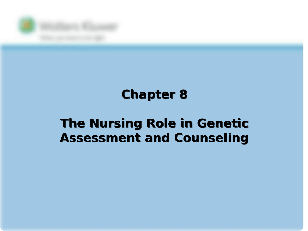 Ch 8 The Nursing Role in Genetic Assessment and Counseling.pptx_d8g4sg2myi3_page1