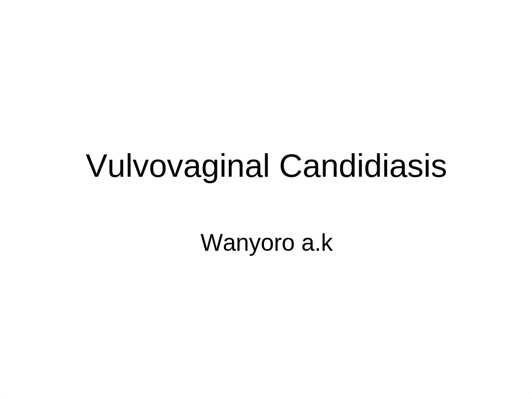 Vulvovaginal Candidiasis.ppt_d8hm8st6jm4_page1