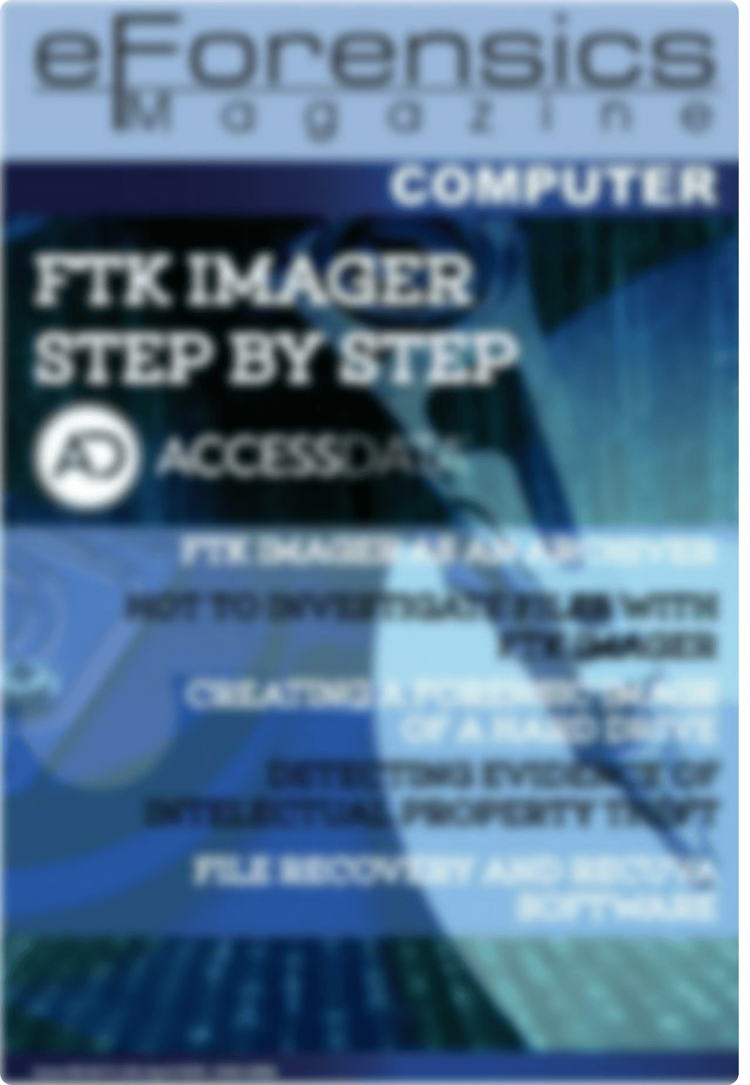 FTK_Imager_eForensics_Mag_rebranded_FINAL_Aug2014.pdf_d8iij4vm8z2_page1