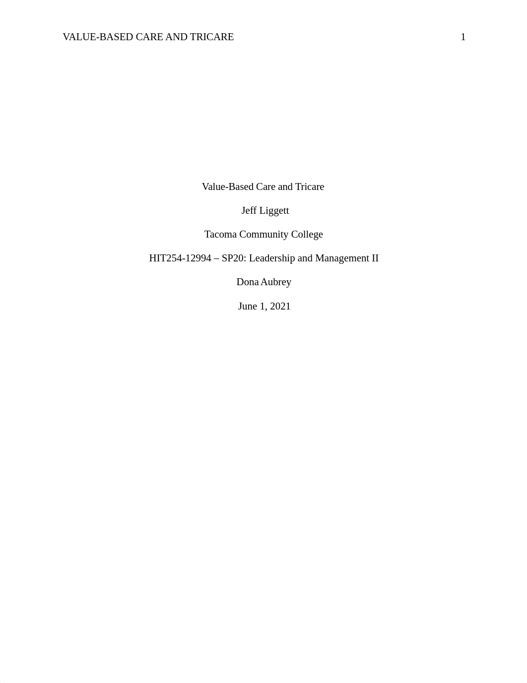 Value-Based Care and Tricare (Final Research Paper) - J. Liggett.docx_d8ixhtjg3c4_page1