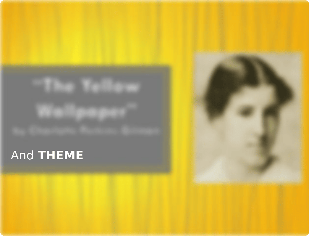 The Yellow Wallpaper_theme_kc.ppt_d8k0713ejlh_page1