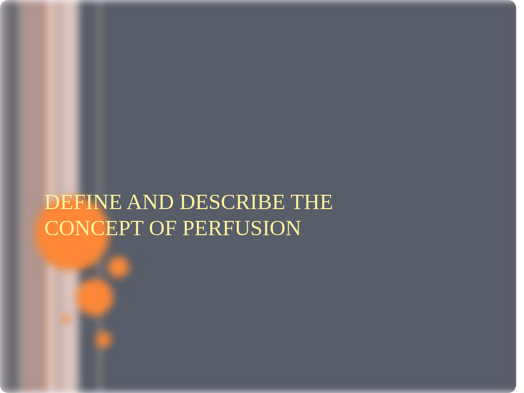 Perfusion Concept 2018.ppt_d8kayyk5er5_page3