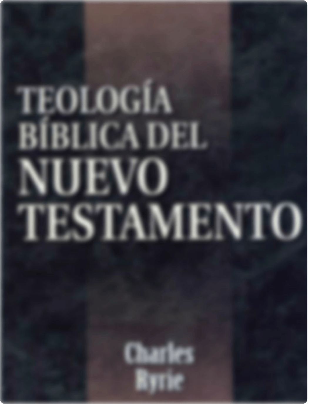 pdf-charles-c-ryrie-teologia-biblica-del-nuevo-testamento (2).pdf_d8lwwztpzxs_page1