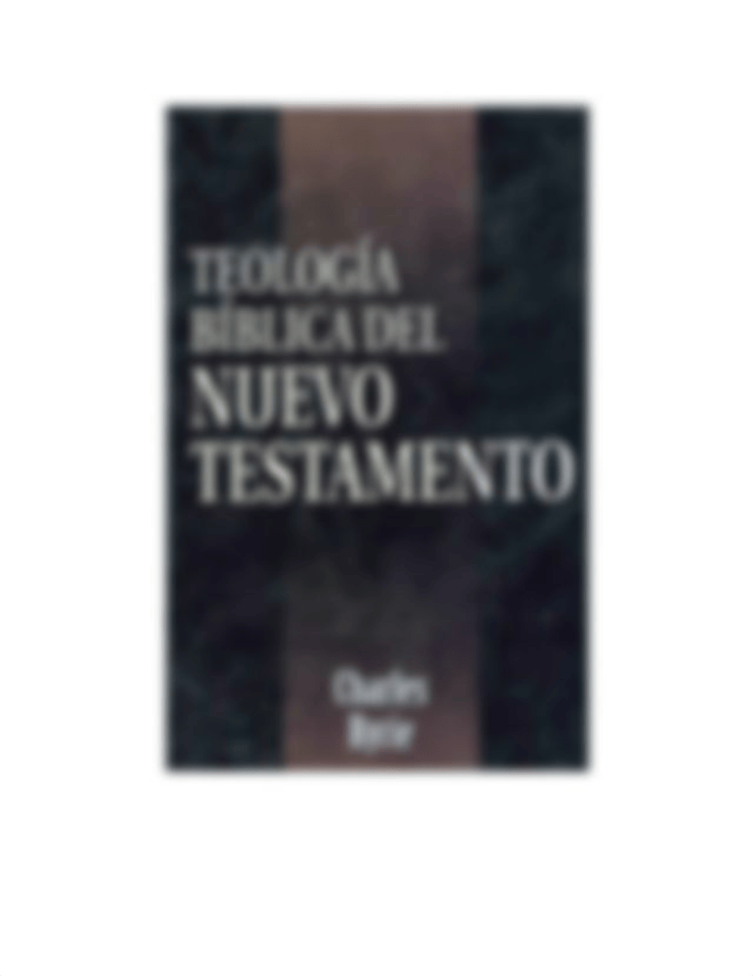 pdf-charles-c-ryrie-teologia-biblica-del-nuevo-testamento (2).pdf_d8lwwztpzxs_page2