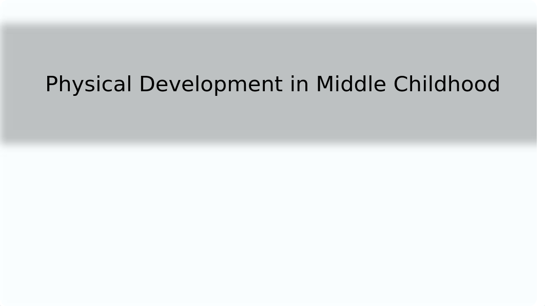 Lifespan+Development_06_Middle+Childhood.pptx_d8o86tt0pem_page3