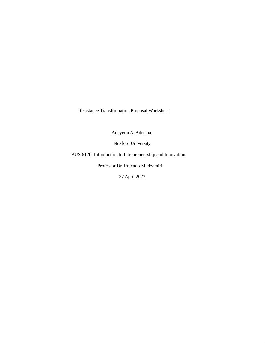 BUS_6120_Module_4_Resistance_Transformation_Proposal_Worksheet_Adeyemi Adesina.pdf_d8pwf27sght_page1