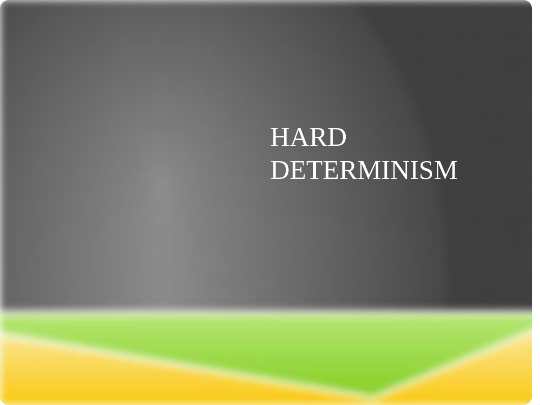 Hard Determinism .pptx_d8s4cs6aqz7_page1