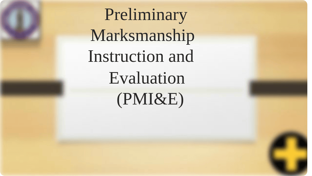 Preliminary Marksmanship Instruction (PMI).pptx_d8terb1jfwg_page1