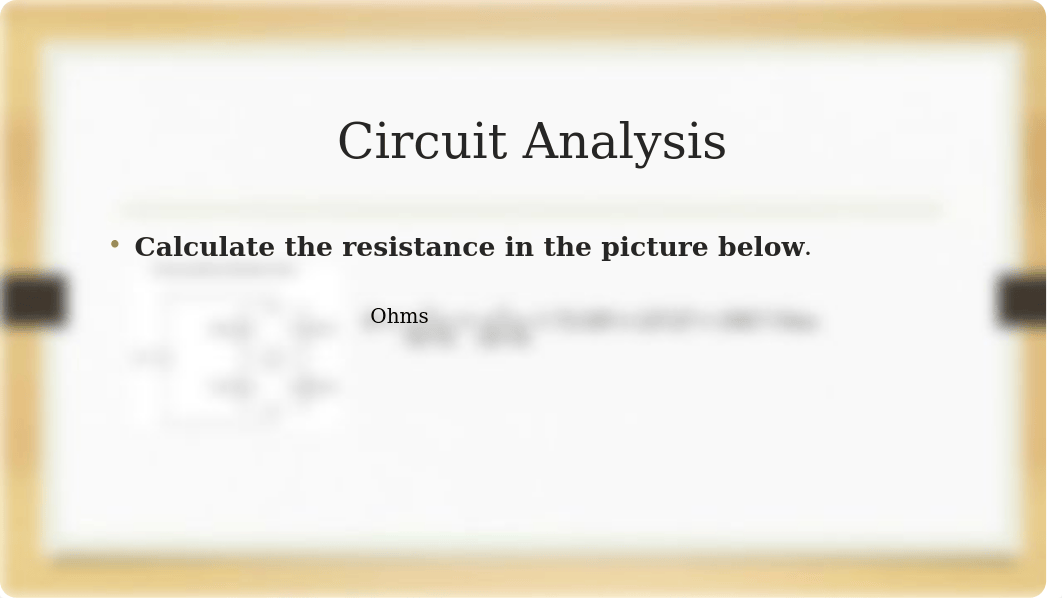 Pecha Kucha Circuit Analysis.pptx_d8v43mm9wk5_page4