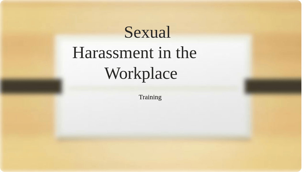 BUSI644- Presentation Heather Dawson Sexual Harrasment In the Workplace_d8wot19ii0u_page1