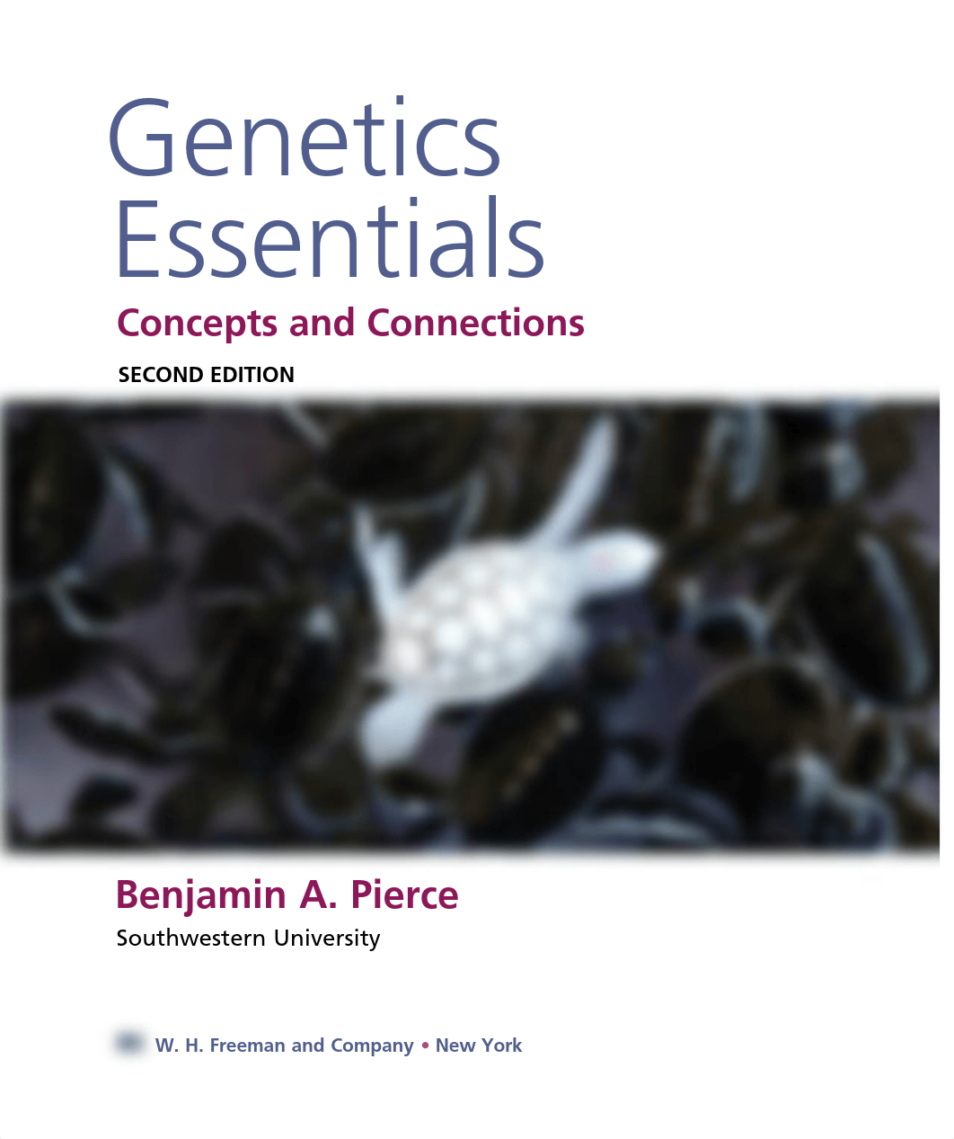 Genetics_Essentials_Concepts_and_Connections_2nd_edition_By_Benjamin_A._Pierce.pdf_d8xkp3xukog_page2